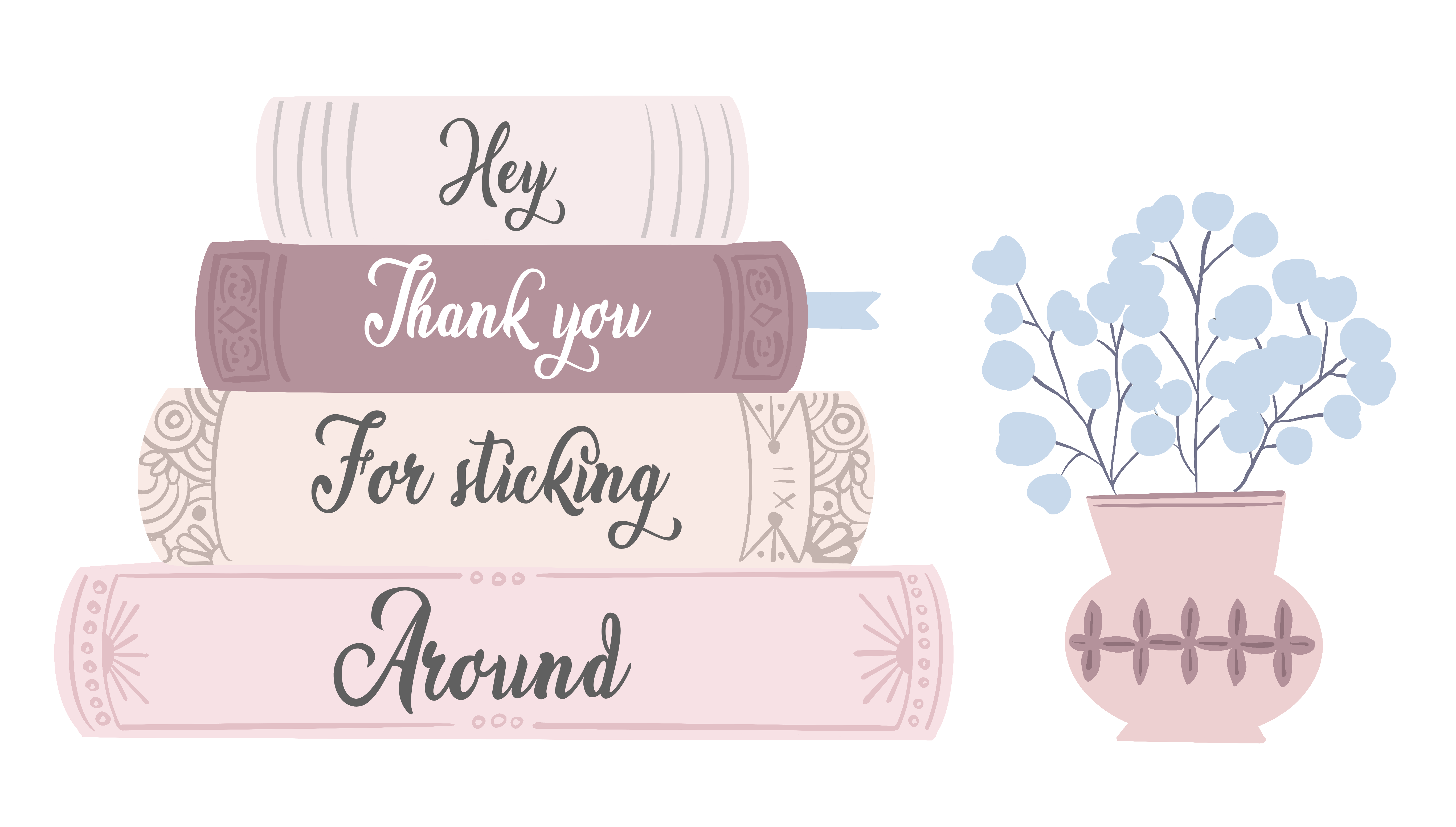Thank you for sticking around